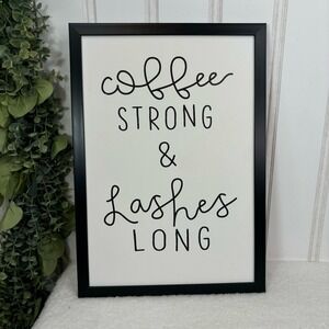 Coffee Strong Lashes Long Framed Wall Art Sign Black White Modern Home Decor